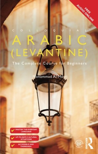 Colloquial Arabic (Levantine) : the complete course for beginners