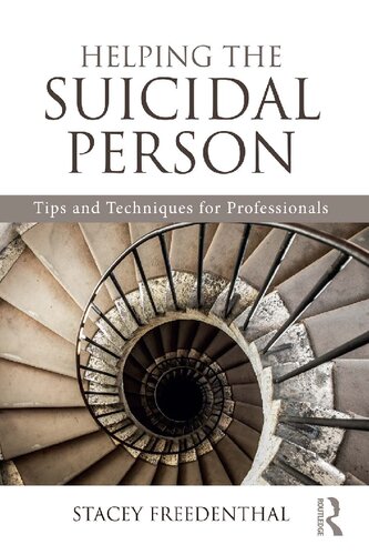 Helping the suicidal person : tips and techniques for professionals