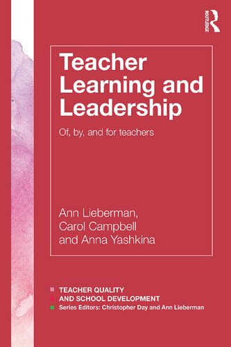 Teacher Learning and Leadership Of, By, and for Teachers