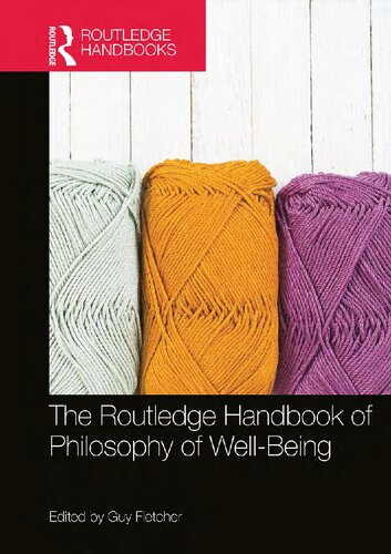 The Routledge handbook of philosophy of well-being