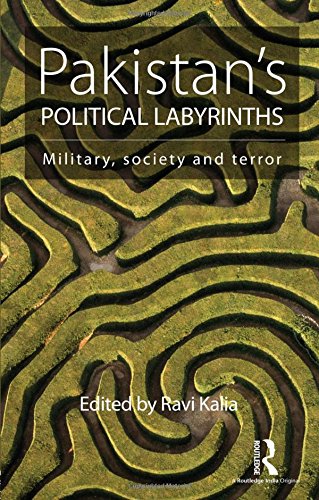 Pakistan's political labyrinths : military, society and terror