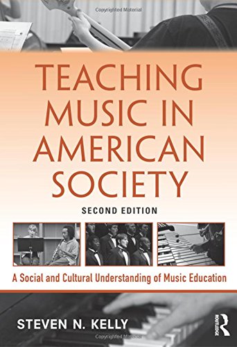 Teaching Music in American Society : a Social and Cultural Understanding of Teaching Music.