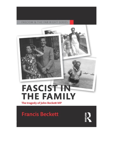 Fascist in the family : the tragedy of John Beckett M.P.