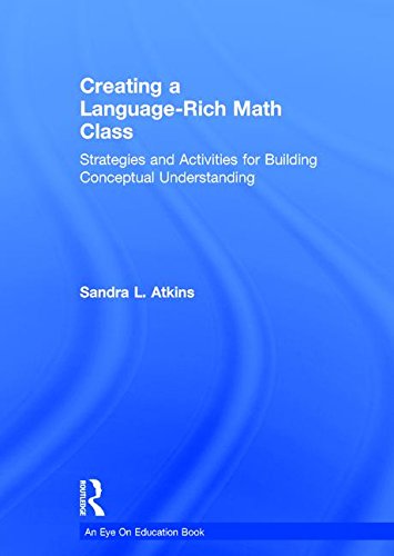 Creating a language-rich math class : strategies and activities for building conceptual understanding