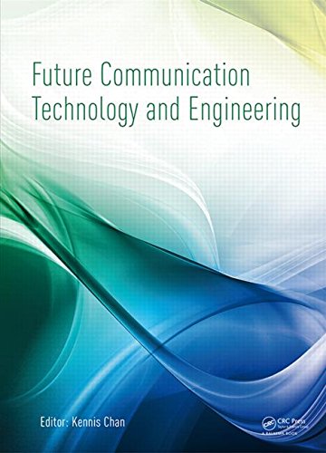 Future communication technology and engineering : proceedings of the 2014 International Conference on Future Communication Technology and Engineering (FCTE2014), Shenzhen, China, 16-17 November 2014