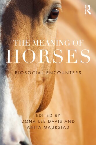 The meaning of horses : biosocial encounters