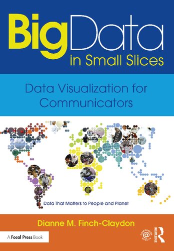 Big data in small slices : data visualization for communicators