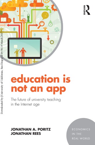 Education is not an app : the future of university teaching in the Internet age