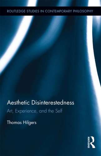 Aesthetic disinterestedness art, experience, and the self
