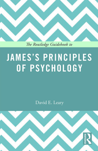 The Routledge guidebook to James's Principles of psychology