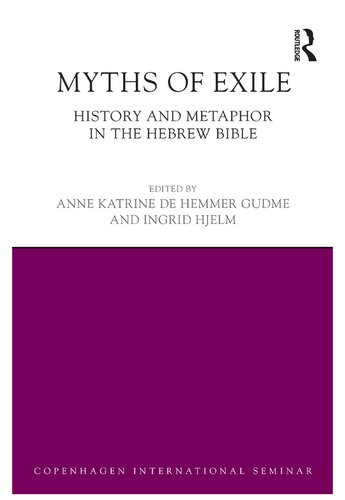 Myths of exile : history and metaphor in the Hebrew Bible