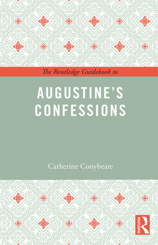 The Routledge guidebook to Augustine's Confessions