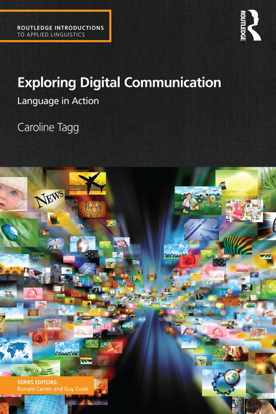 Exploring digital communication : language in action