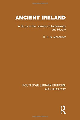 Ancient Ireland : a study in the lessons of archaeology and history