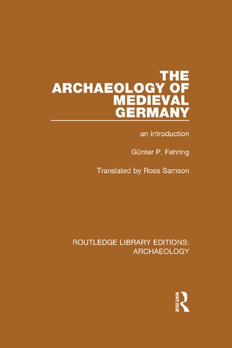 The archaeology of medieval Germany : an introduction