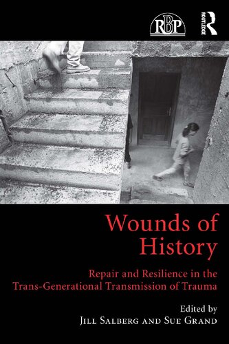 Wounds of history : repair and resilience in the trans-generational transmission of trauma