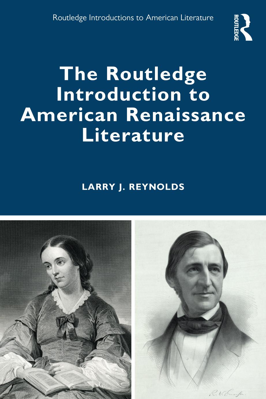 The Routledge introduction to American renaissance literature