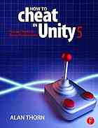 How to cheat in Unity 5 : tips and tricks for game development