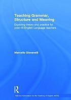 Teaching Grammar, Structure and Meaning