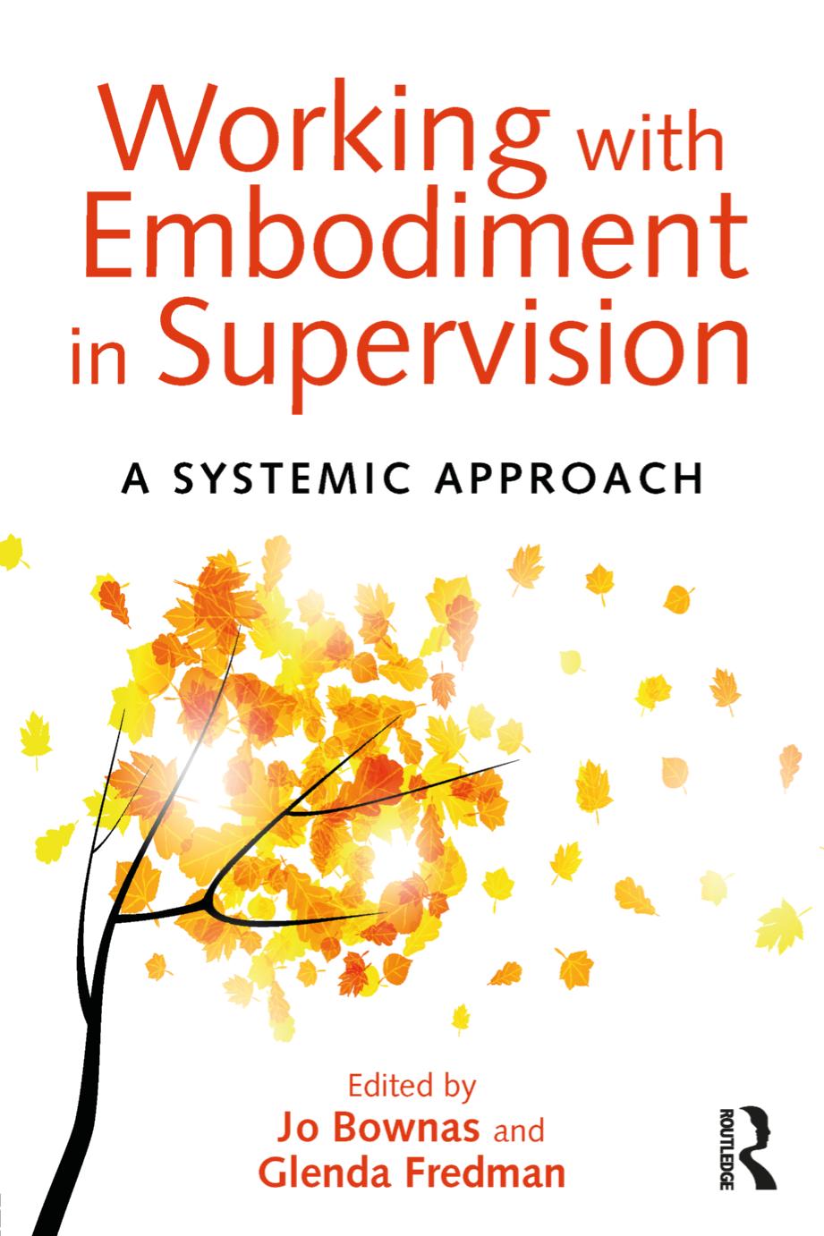 Working with embodiment in supervision : a systemic approach