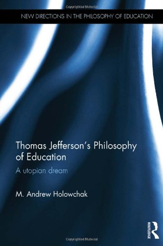 Thomas Jefferson's philosophy of education : a utopian dream