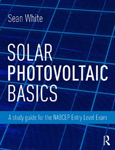 Solar photovoltaic basics : a study guide for the NABCEP entry level exam