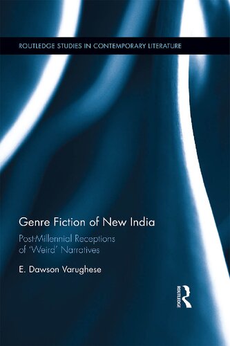 Genre fiction of New India : post-millennial receptions of 'weird' narratives