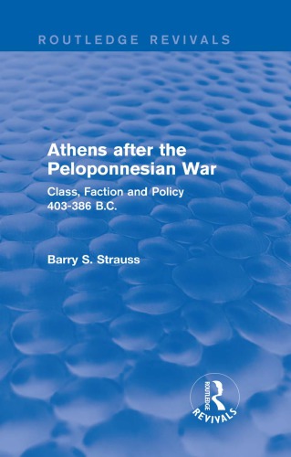 Athens after the Peloponnesian War : class, faction and policy, 403-386 BC