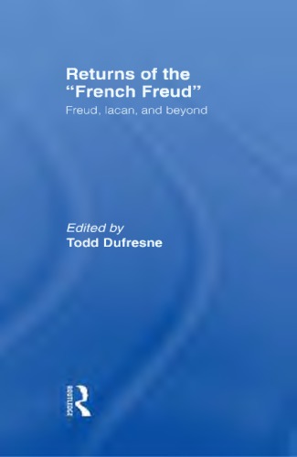 Returns of the "French Freud" : Freud, Lacan, and beyond