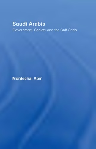 Saudi Arabia : government, society, and the Gulf crisis