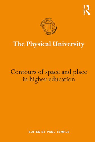 The physical university : contours of space and place in higher education