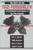 The quest for the Nazi personality : a psychological investigation of Nazi war criminals