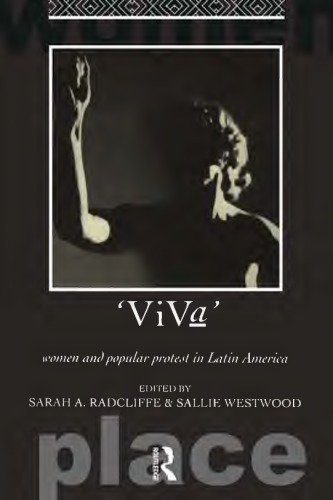 Viva' : women and popular protest in Latin America