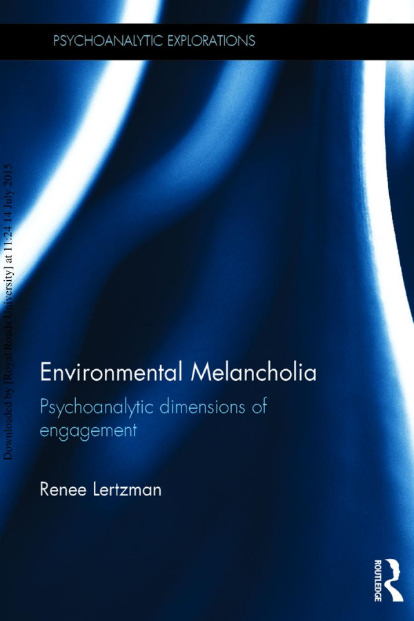 Environmental melancholia : psychoanalytic dimensions of engagement