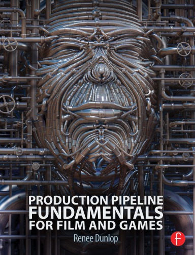 Production pipeline fundamentals for film and game