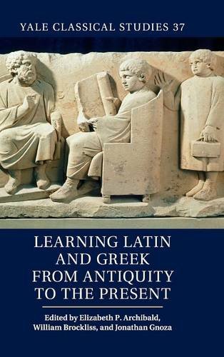 Learning Latin and Greek from antiquity to the present