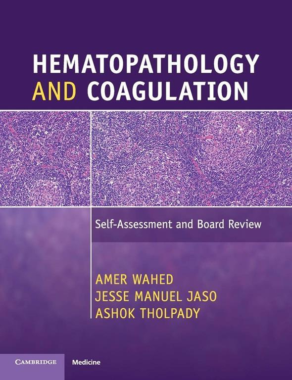 Hematopathology and Coagulation: Self-Assessment and Board Review