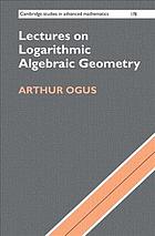 Lectures on Logarithmic Algebraic Geometry