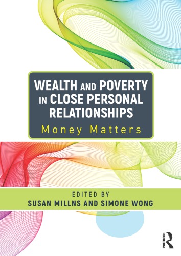 Wealth and Poverty in Close Personal Relationships