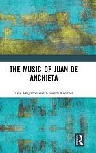 The Music of Juan de Anchieta