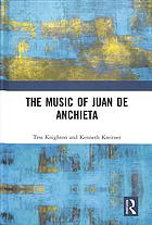 The Music of Juan de Anchieta