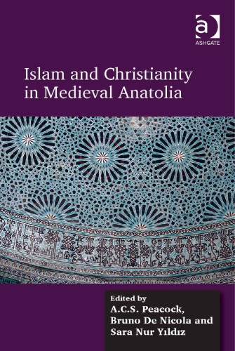 Islam and Christianity in Medieval Anatolia