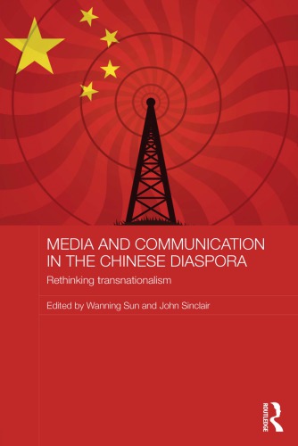 Media and communication in the Chinese diaspora rethinking transnationalism