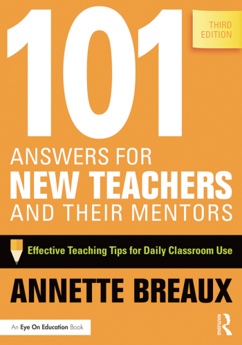 101 Answers for New Teachers and Their Mentors