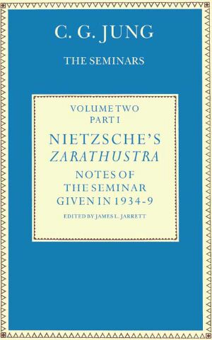 Nietzsche's Zarathustra: Notes of the Seminar given in 1934-1939 by C.G.Jung