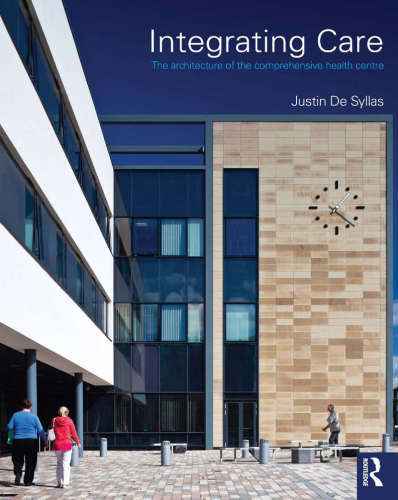 Integrating care : the architecture of the comprehensive health centre