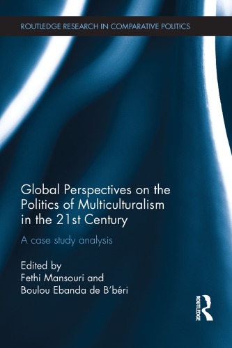 Global Perspectives on the Politics of Multiculturalism in the 21st Century