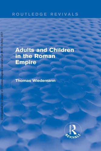 Adults and Children in the Roman Empire (Routledge Revivals)