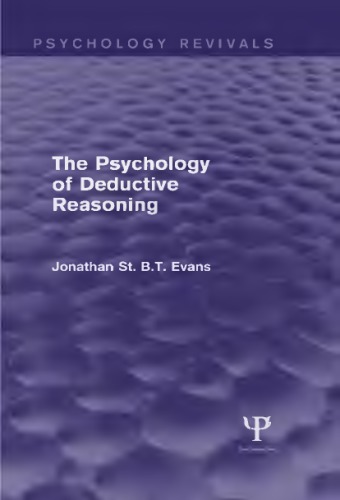 The Psychology of Deductive Reasoning (Psychology Revivals)