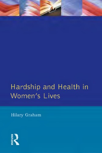 Hardship &amp; Health Womens Lives